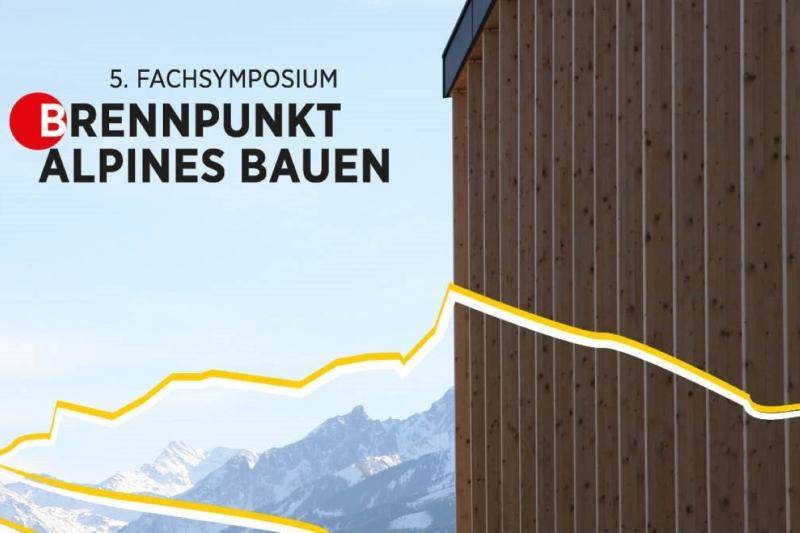Brennpunkt Alpines Bauen 2018 Nachlese Brennpunkt Alpines Bauen 2018